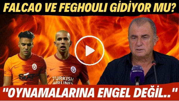 Fatih Terim'den Falcao ve Feghouli sorusuna cevap! "Gitmeleri oynamalarına engel değil"