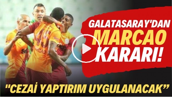 Galatasaray'dan Marcao kararı! "Cezai yaptırım uygulanacak