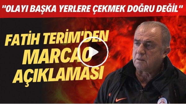 Fatih Terim'den Marcao açıklaması! "Olayı başka yerlere çekmek doğru değil"