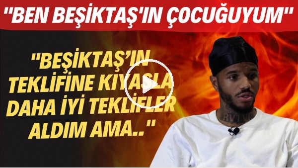 Rosier: "Beşiktaş'ın teklifine kıyasla daha iyi teklifler aldım ama Beşiktaş'ın çocuğuyum ben"