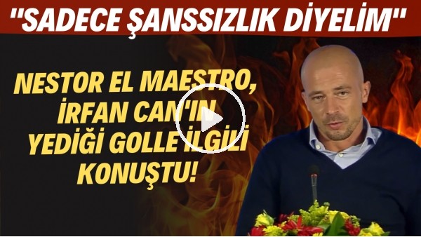 Göztepe Teknik Direktörü El Maestro, İrfan Can'ın yediği golle ilgili konuştu! "Şanssızlık diyelim"