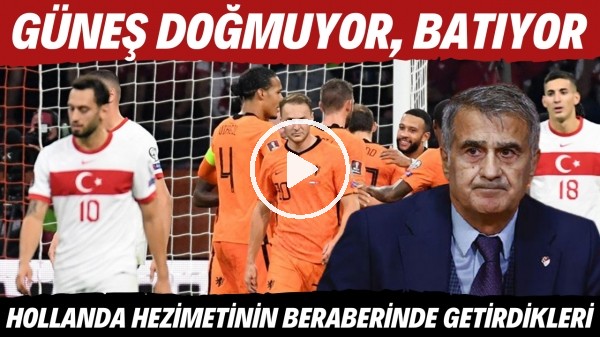 Hollanda hezimetinin beraberinde getirdikleri | Güneş doğmuyor, batıyor