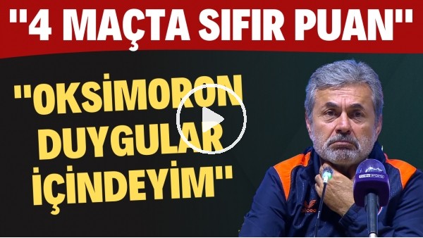 Aykut Kocaman: "4 maçta sıfır puan. Oksimoron duygular içindeyim"