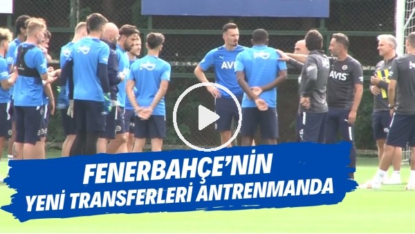 Fenerbahçe'de yeni transferler Mergim Berisha ve Max Meyer ilk idmanlarına çıktı