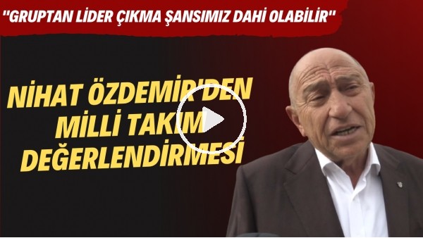 Nİhat Özdemir: "Gruptan lider dahi çıkabiliriz"