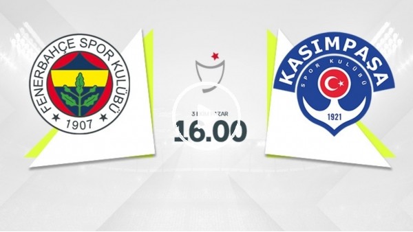 'MAÇ GÜNÜ | Fenerbahçe - Kasımpaşa