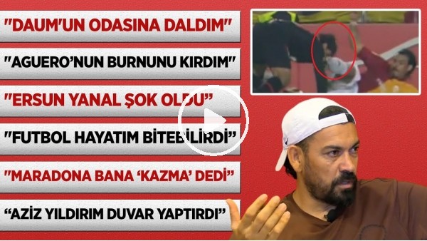 Servet Çetin: Agüero'nun Burnunu Kırdım - Daum'un Odasına Daldım - Aziz Yıldırım Ofisinde Fırçaladı