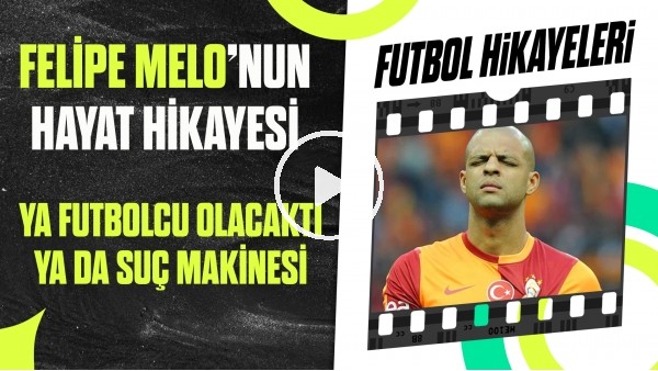 Felipe Melo'nun Çarpıcı Hayat Hikayesi! | Ya Futbolcu Ya Suç Makinesi | Futbol Hikayeleri #43