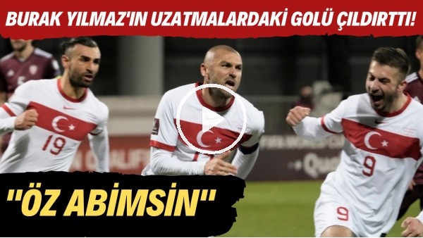 Burak Yılmaz'ın uzatmalardaki golü çıldırttı!  "Özür diliyorum senden öz abimsin"