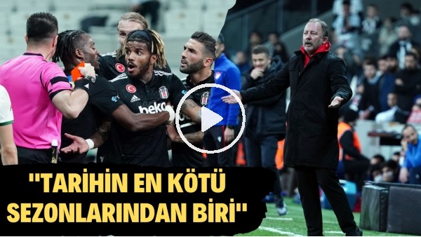 Beşiktaşlı futbolculara sert eleştiri! "Tarihin en kötü sezonlarından biri"