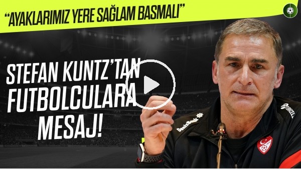 Stefan Kuntz, Cebelitarık Galibiyetini Değerlendirdi I "Biraz Sakin Olmalıyız"