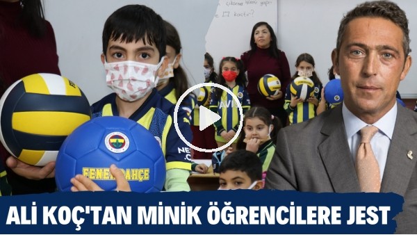 Ali Koç'tan Fenerbahçe'ye mektup yollayan minik öğrencilere jest