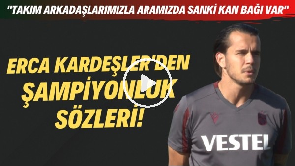 Erce Kardeşler'den şampiyonluk sözleri! "Takım arkadaşlarımızla aramızda sanki kan bağı var"