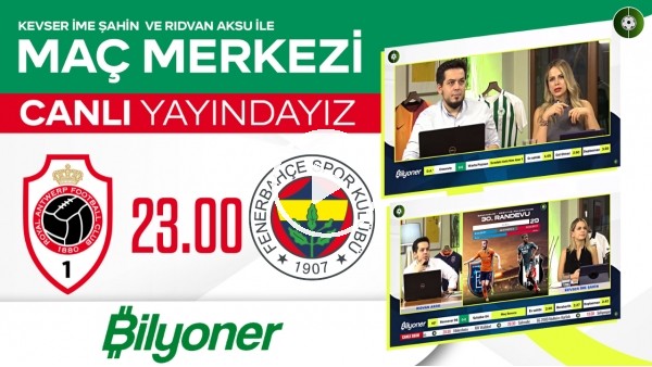 Bilyoner Maç Merkezi'ni sunar | Royal Antwerp - Fenerbahçe