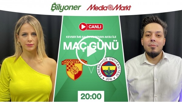 Maç Günü | Göztepe - Fenerbahçe