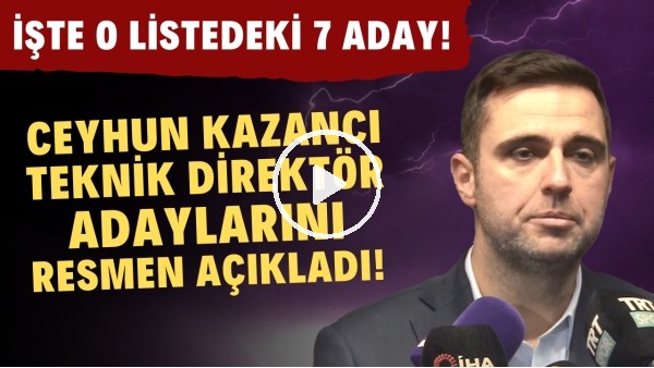 Beşiktaş Genel Müdürü Ceyhun Kazancı teknik direktör adaylarını resmen açıkladı! İşte o 7 aday!