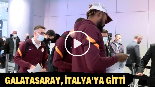 Galatasaray, Lazio maçı için İtalya'ya gitti