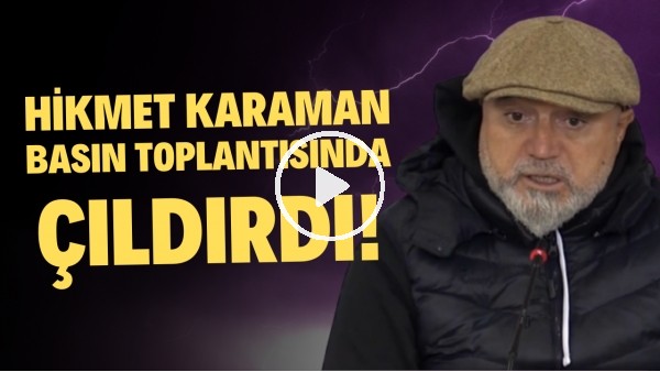 Hikmet Karaman basın toplantısında çıldırdı! "Aileler genç futbolculardan uzak dursun"