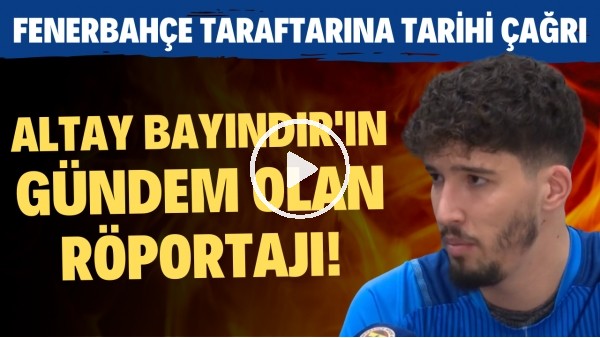 Altay Bayındır'dan Fenerbahçe taraftarına çağrı