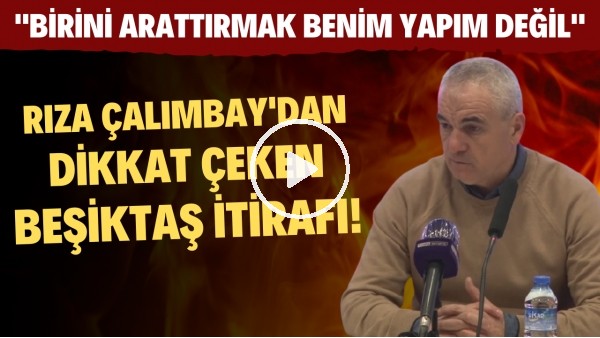 Rıza Çalımbay'dan dikkat çeken Beşiktaş itirafı! 