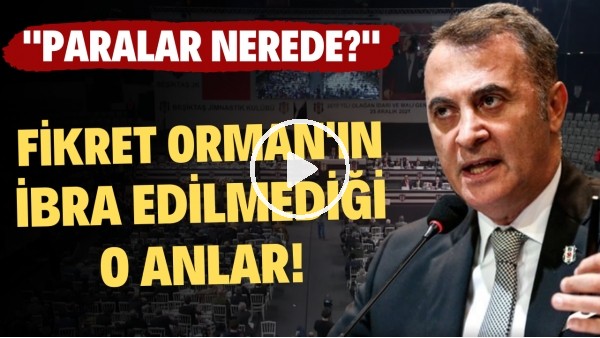Fikret Orman'ın ibra edilmediği o anlar! "Paraler nerede?" tezahüratları!