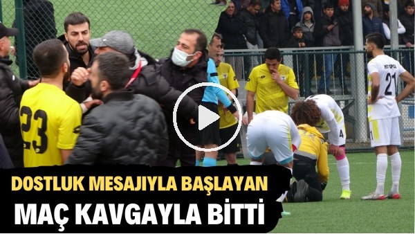 Muş'ta dostluk mesajıyla başlayan maç kavgayla bitti