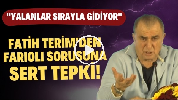 Fatih Terim'den Farioli sorusuna sert tepki! "Yalanlar sırayla gidiyor"