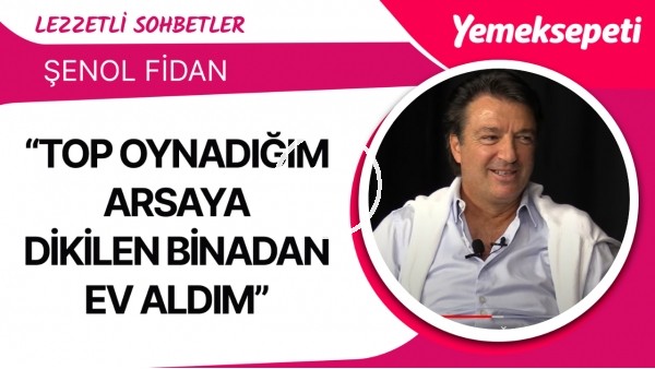 SÜLEYMAN SEBA'YI BEŞİKTAŞ'TA 5 KERE GÖRMEMİŞİMDİR | Şenol Fidan | Lezzetli Sohbetler #22