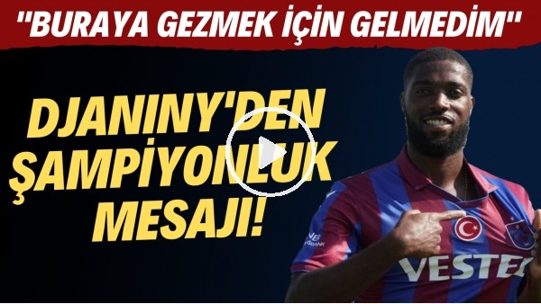 Djaniny'den Trabzonspor taraftarına şampiyonlu mesajı!