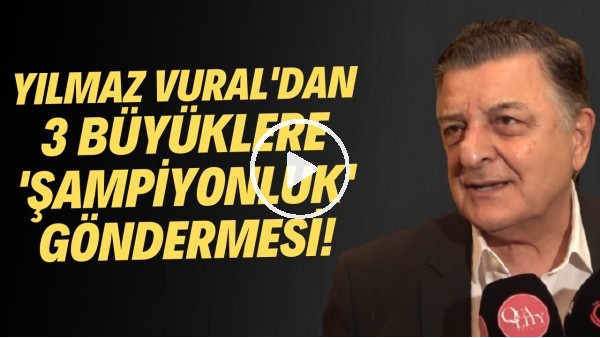 Yılmaz Vural: Yeter artık 37 sene oldu. Trabzonspora yakışır bu şampiyonluk"