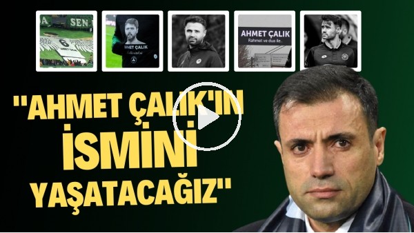 Konyaspor Başkanı Fatih Özgökçen: "Ahmet Çalık'ın ismini yaşatacağız"