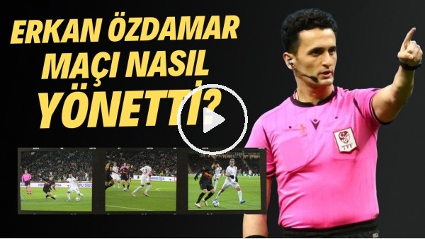 Erkan Özdamar, Hatayspor - Galatasaray maçını nasıl yönetti? | Skora etki etti mi?