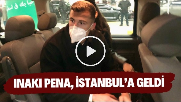 Inaki Pena İstanbul'a geldi