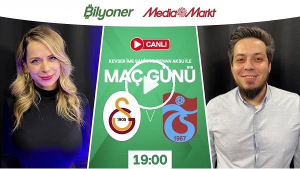 Galatasaray - Trabzonspor | MAÇ GÜNÜ | MediaMarkt | Bilyoner