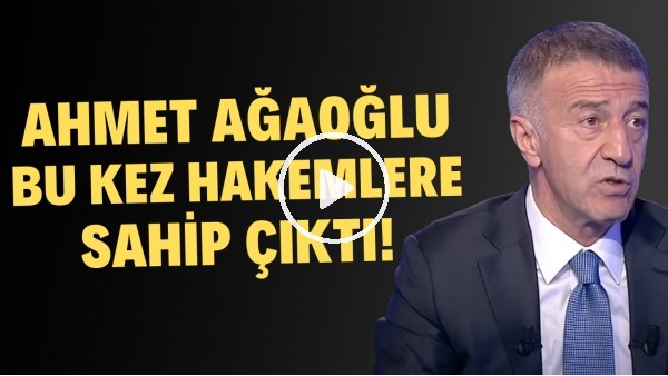 Ahmet Ağaoğlu: "Fatura sadece TFF ve MHK'ya kesilemez"