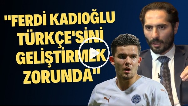 Hamit Altıntop: "Ferdi Kadıoğlu, Türkçe'sini geliştirmek zorunda"