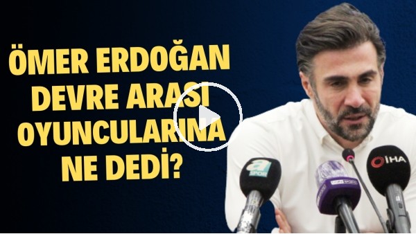Ömer Erdoğan devre arası oyuncularına ne dedi? Galatasaray karşısında galibiyeti getiren o sözler!