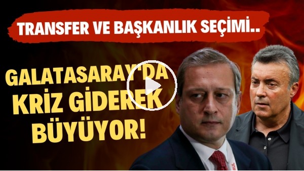 'Galatasaray'da kriz giderek büyüyor! Transfer ve başkanlık seçimi...
