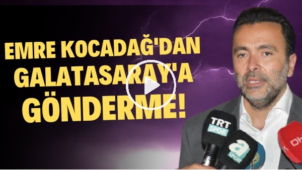Emre Kocadağ: "Gençleşmek için Milyon Euro'lar harcarlarken biz fazla para harcamadan 3 kupa aldık"