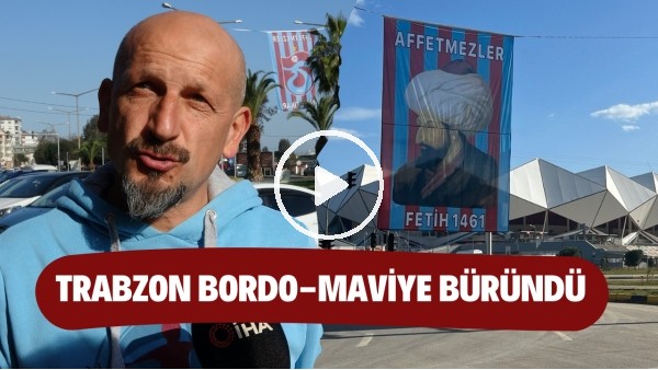 Trabzon bordo-maviye büründü! Bayraklar çekildi... "Silah atılmadan bize yakışır kutlama yapmalıyız"