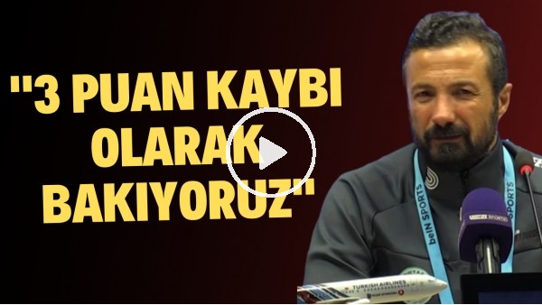 Konyaspor Yardımcı Antrenörü Osman Demir: "Karşılaşmaya 3 puan kaybı olarak bakıyoruz"