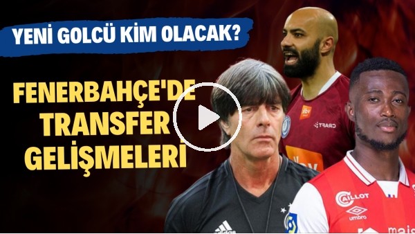 Fenerbahçe'de transfer gelişmeleri! Yeni golcü kim olacak?