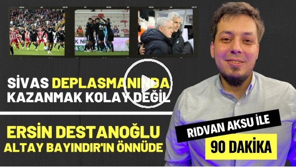 "ERSİN DESTANOĞLU PERFORMANS OLARAK ALTAY BAYINDIR'IN ÖNÜNDE" | Rıdvan Aksu ile 90 dakika 