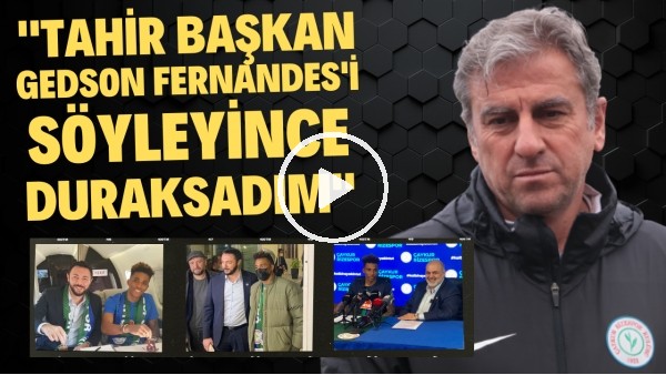 Hamza Hamzaoğlu'nun Gedson Fernandes transferi şaşkınlığı: "Tahir Başkan arayınca duraksadım"