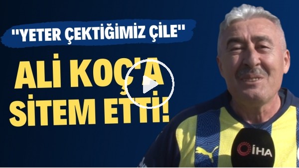 Fanatik Fenerbahçe taraftarı Ali Koç'a sitem etti! "Bu işe bir el at. Yeter çektiğimiz çile"