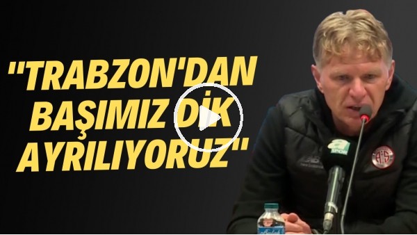 Antalyaspor Teknik Sorumlusu Alfons Groenendijk: "Trabzon'dan başımız dik ayrılıyoruz"