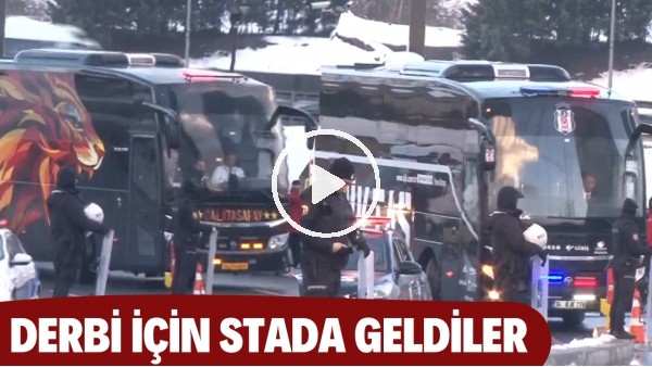Galatasaray ve Beşiktaş derbi için stada geldi