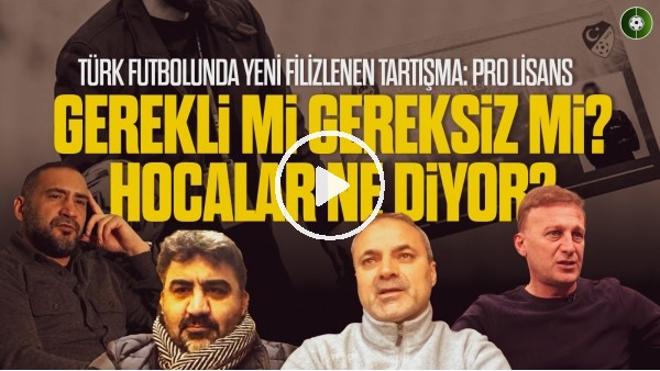 TÜRK FUTBOLUNDA YENİ FİLİZLENEN TARTIŞMA: PRO LİSANS! | 5 Teknik Adama Sorduk
