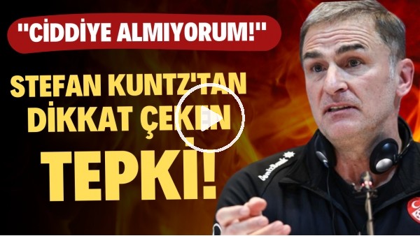 Stefan Kuntz'tan dikkat çeken tepki! "Ciddiye almıyorum!"