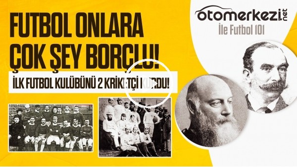 Futbol Onlara Çok Şey Borçlu | Tarihin İlk Futbol Kulübü Sheffield FC | Otomerkezi.net ile Futbol101